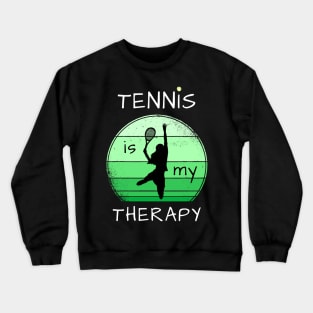 Tennis Is My Therapy Crewneck Sweatshirt